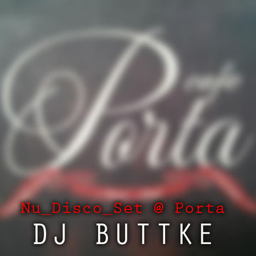 DJ Buttke - Live at NS Cafe Porta 2013 - Nu Disco Set