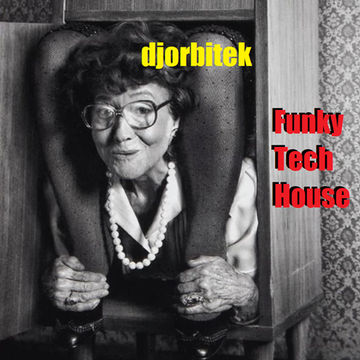 djorbitek Funky Tech House Sunderground Sessions