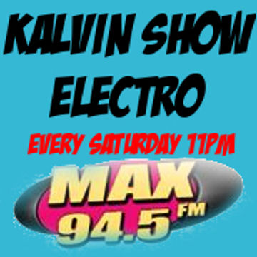 Kalvin Show Electro- Kalvin Radio Show on MaxFm Grenoble- Electro-Club-Trap & House - January15