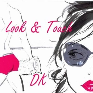 LOOK & TOUCH