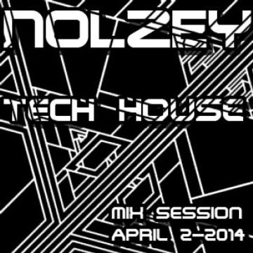 Tech House Mix Session 1  - April 2.2014