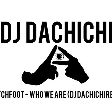 Switchfoot - Who We Are (DJ Dachichi Remix)