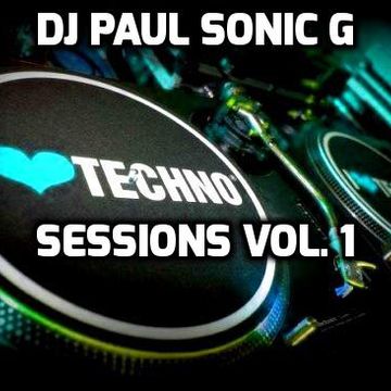 Techno sessions vol 1 mix by DJ PAUL SONIC G