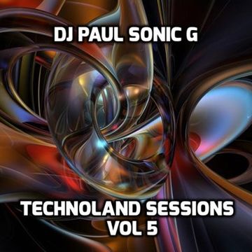 DJ PAUL SONIC G TECHNOLAND SESSIONS VOL5