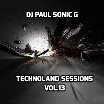 DJ PAUL SONIC G TECHNOLAND SESSIONS VOL 13