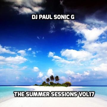 Summer sessions vol 17 mix by DJ PAUL SONIC G