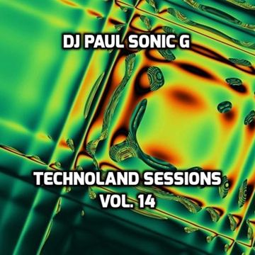 DJ PAUL SONIC G TECHNOLAND SESSIONS VOL 14