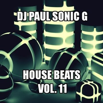 DJ PAUL SONIC G HOUSE BEATS VOL 11