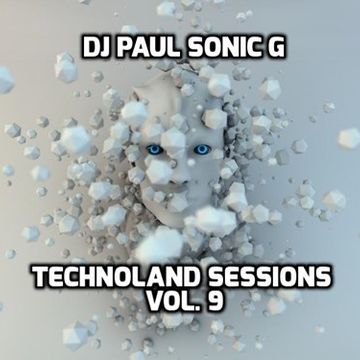 DJ PAUL SONIC G TECHNOLAND SESSIONS VOL9