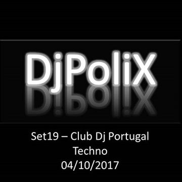 DjPoliX - Set19 Club Dj Portugal