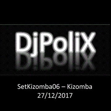 DjPoliX SetKizomba06 Kizomba