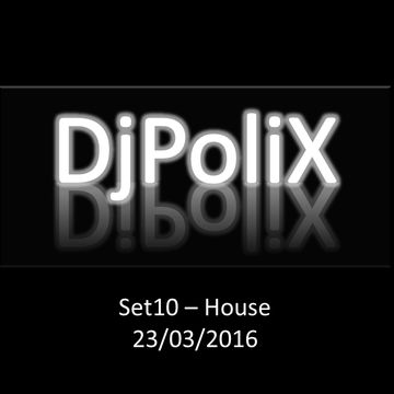 Set10 House - DJPolix.