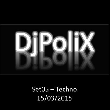 Set05 Techno - DjPoliX