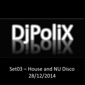 Set03 House and Nu Disco - DjPoliX