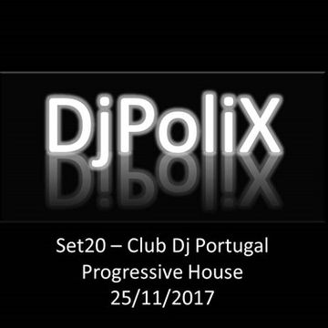 DjPoliX - Set20 Progressive House