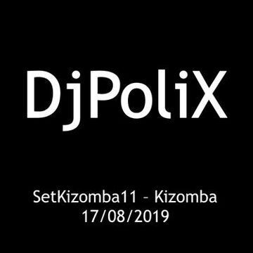 DjPolix - Live Set Kizomba 11