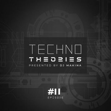 Dj MaKiNa @ Techno Theories 11