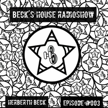 Beck´S House RadioShow - Episode #003