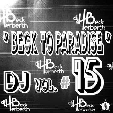 Herberth Beck- Beck To Paradise Vol. #15