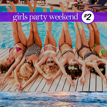 2020 Girls Party Weekend - AFTER PARTY