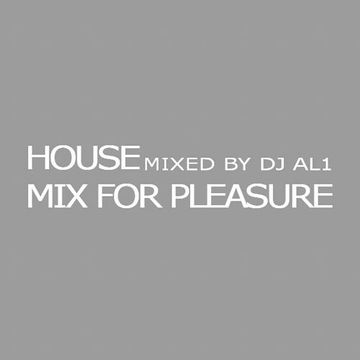 HOUSE MIX FOR PLEASURE #11 BY AL1