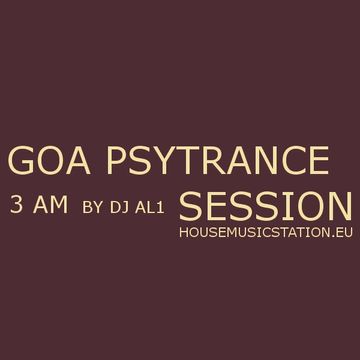 04 GOA #PSYTRANCE session 2