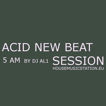 ACID #NEW BEAT session 3