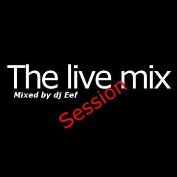 Live mix 2013 by dj Eef #20 Keep on dancing mix