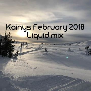 February 2018 Liquid drum and bass mix by Kainy