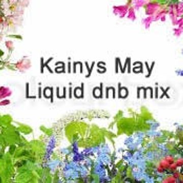 Kainys May Liquid dnb mix 2018