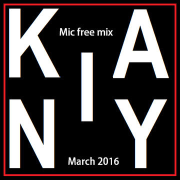 Kainys mic free mix March 2016