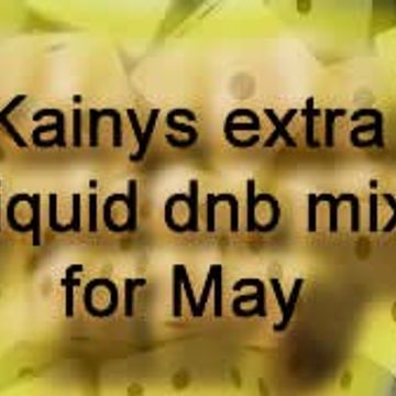 Kainys extra May Liquid dnb mix 2018