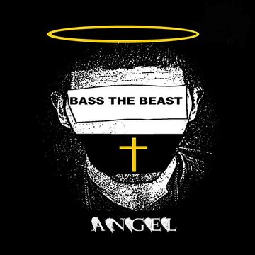 Bass The Beast - Angel