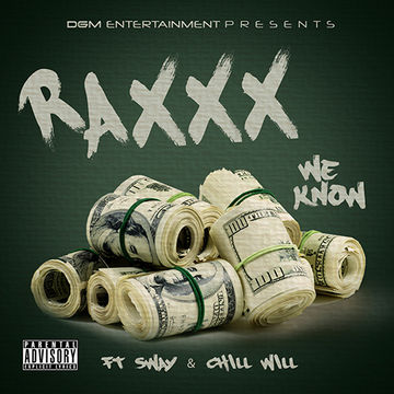 RAXXX "WE KNOW" FT SWAY & CHILL WILL