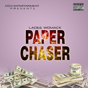 Ladee Womack "Paper Chaser"