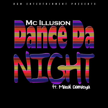 Mc Illusion "Dance Da Night" ft. Mazal Damasya