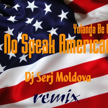 Yolanda Be Cool & Dj Serj Moldova - We No Spek Americano (remix)