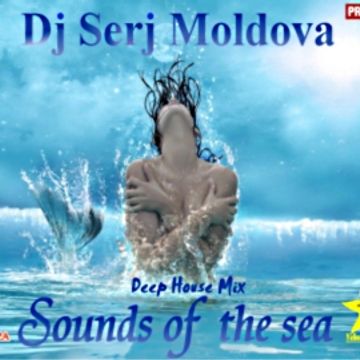 Sounds of the sea -  Dj Serj Moldova. (mix)