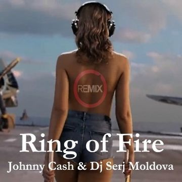 Ring Of Fire -  Johnny Cash & Dj Serj Moldova (remix)