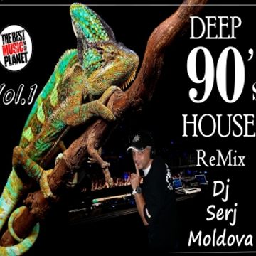 Deep 90s House ReMiX  -  Dj Serj Moldova