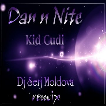 Kid Cudi & Dj Serj Moldova - Dan N Nite ( remix )