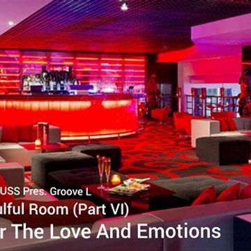 ALMUSS Pres. Groove L - Soulful House Room (Part VI) (For The Love And Emotions)