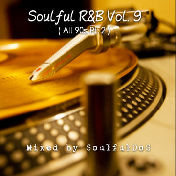 Soulful R&B Vol. 9 ( All 90s Pt 2 )