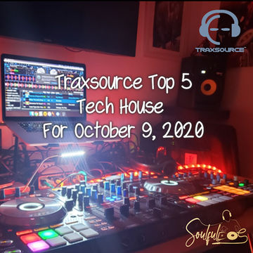 TRAXSOURCE TOP 5 TECH HOUSE FOR OCT 9 2020