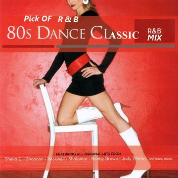 Pick of Classsic Dance RnB 80's