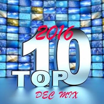 Top 10 2016 Dec Mix