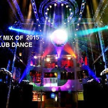 My Mix Of 2015 Club Hits