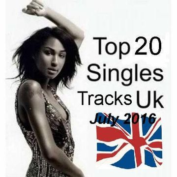 Top 20 UK Chart Tracks July 2016