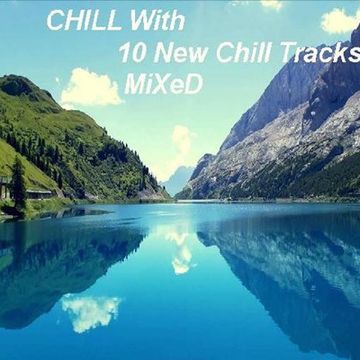 10 New Chill Tracks MiXeD