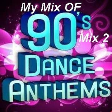 90s Hits, Dance Anthems 2010 Mix 2